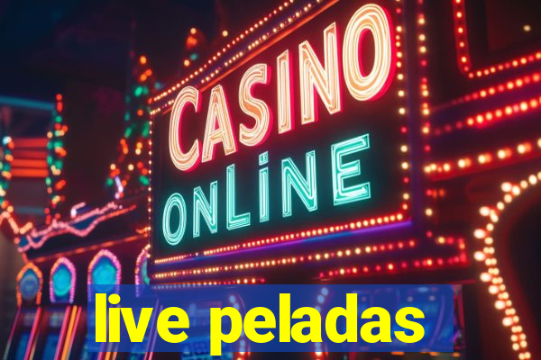 live peladas